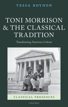 Couverture du livre « Toni Morrison and the Classical Tradition: Transforming American Cultu » de Roynon Tessa aux éditions Oup Oxford