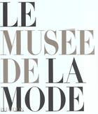 Couverture du livre « Le musee de la mode » de Francoise Gaillard aux éditions Phaidon