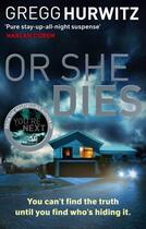 Couverture du livre « Or She Dies » de Gregg Hurwitz aux éditions Little Brown Book Group Digital