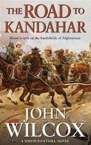 Couverture du livre « The Road To Kandahar » de John Wilcox aux éditions Headline