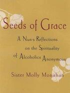 Couverture du livre « Seeds of Grace » de Monahan Molly aux éditions Penguin Group Us