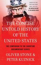 Couverture du livre « The Concise Untold History of the United States » de Oliver Stone Peter Kuznick aux éditions Epagine