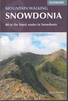 Couverture du livre « Mountain walking snowdonia ; 40 of the finest routes » de Terry Fletcher aux éditions Cicerone Press