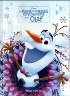 Couverture du livre « La Reine des Neiges - joyeuses fêtes avec Olaf » de Disney aux éditions Disney Hachette