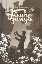 Couverture du livre « Fleur De Jungle » de Max Braslavsky aux éditions Seuil Jeunesse
