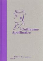 Couverture du livre « Guillaume apollinaire » de Laurent (Ed.) V. aux éditions Seuil