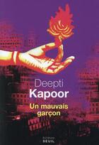 Couverture du livre « Un mauvais garçon » de Deepti Kapoor aux éditions Seuil