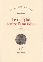 Couverture du livre « Le complot contre l'Amérique » de Philip Roth aux éditions Gallimard