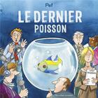 Couverture du livre « Le dernier poisson » de Pef aux éditions Gallimard-jeunesse