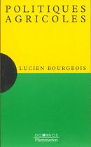 Couverture du livre « Les Politiques Agricoles » de Lucien Bourgeois aux éditions Flammarion