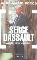 Couverture du livre « Serge Dassault : Armes, presse, politique » de Anne-Marie Rocco aux éditions Flammarion