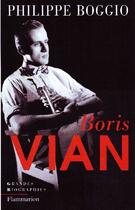 Couverture du livre « Boris Vian » de Philippe Boggio aux éditions Flammarion