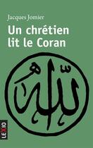 Couverture du livre « Un chrétien lit le Coran » de Jacques Jomier aux éditions Cerf