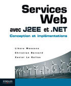 Couverture du livre « Services Web avec J2EE et .NET ; conception et implementations » de Maesano/Bernard aux éditions Eyrolles