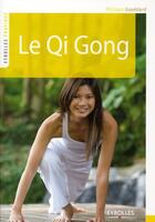 Couverture du livre « Le qi gong » de Gouedard Philip aux éditions Organisation