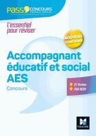 Couverture du livre « Pass'concours : accompagnant éducatif et social AES » de Formeau Cecile aux éditions Foucher