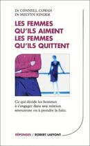 Couverture du livre « Les femmes qu'ils aiment les femmes qu'ils quittent - NE » de Connell Cowan et Melvyn Kinder aux éditions Robert Laffont