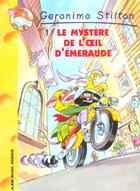 Couverture du livre « Geronimo Stilton T.8 ; le mystère de l'oeil d'émeraude » de Geronimo Stilton aux éditions Albin Michel Jeunesse