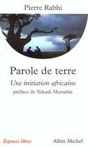 Couverture du livre « Parole de terre ; une initiation africaine » de Pierre Rabhi aux éditions Albin Michel