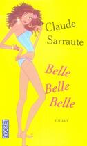 Couverture du livre « Belle belle belle » de Claude Sarraute aux éditions Pocket