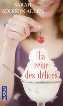 Couverture du livre « La reine des délices » de Sarah Allen aux éditions Pocket