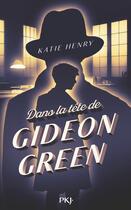 Couverture du livre « Dans la tête de Gideon Green » de Katie Henry aux éditions Pocket Jeunesse