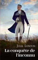 Couverture du livre « Audacieuses demoiselles Tome 3 : la conquête de l'inconnu » de Julia London aux éditions Harlequin
