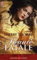 Couverture du livre « Beauté fatale » de Sherry Thomas aux éditions J'ai Lu
