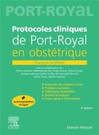 Couverture du livre « Protocoles cliniques de Port-Royal en obstétrique (6e édition) » de Francois Goffinet et Collectif aux éditions Elsevier-masson