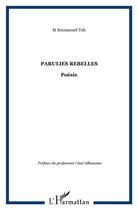 Couverture du livre « Parulies rebelles » de Emmanuel Toh Bi aux éditions L'harmattan