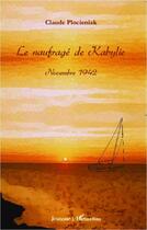 Couverture du livre « Le naufragé de Kabylie ; novembre 1942 » de Claude Plocieniak aux éditions Editions L'harmattan