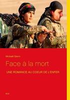 Couverture du livre « Face a la mort » de Glenn Mickael aux éditions Books On Demand