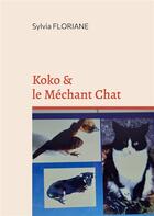 Couverture du livre « Koko et le méchant chat » de Sylvia Floriane aux éditions Books On Demand