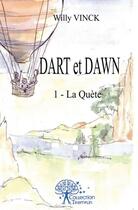 Couverture du livre « Dart et dawn » de Willy Vinck aux éditions Edilivre