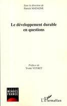 Couverture du livre « Le développement durable en questions » de Patrick Matagne aux éditions Editions L'harmattan