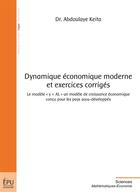 Couverture du livre « Dynamique économique moderne et exercices corrigés » de Abdoulaye Keita aux éditions Publibook