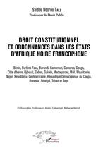 Couverture du livre « Droit constitutionnel et ordonnance dans les eEtats d'Afrique noire francophone » de Saidou Nourou Tall aux éditions L'harmattan