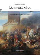 Couverture du livre « Memento mori t.1 ; le sceptre ou l'épée » de Stephane Bourles aux éditions Complicites