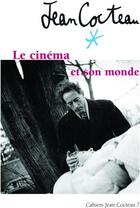 Couverture du livre « Cahiers de Jean Cocteau t.7 ; le cinéma et son monde » de Francis Ramirez aux éditions Non Lieu