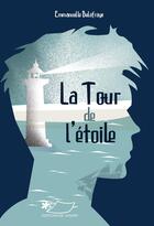 Couverture du livre « La Tour De L'Etoile » de Delafraye Emmanuelle aux éditions Jasmin