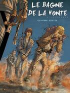 Couverture du livre « Le bagne de la honte ; intégrale » de Frederic Bertocchini et Eric Rucksthul aux éditions Dcl