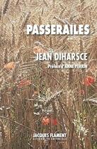 Couverture du livre « Passerailes » de Jean Diharsce aux éditions Jacques Flament