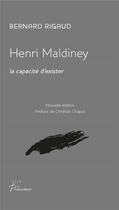 Couverture du livre « Henri Maldiney, la capacité d'exister » de Bernard Rigaud aux éditions H Diffusion