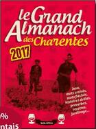 Couverture du livre « Le grand almanach : des Charentes (2017) » de Berangere Guilbaud-Rabiller aux éditions Geste