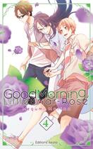 Couverture du livre « Good morning little Briar-Rose Tome 4 » de Megumi Morino aux éditions Akata