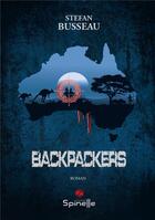Couverture du livre « Backpackers » de Stefan Busseau aux éditions Spinelle