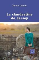 Couverture du livre « La clandestine de Jersey » de Jenny Lecoat aux éditions Editions De La Loupe