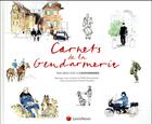 Couverture du livre « Carnets de gendarmerie ; regards sur la gendarmerie » de Noelle Herrenschmidt aux éditions Lexisnexis
