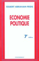 Couverture du livre « Economie Politique, 7e Edition » de Gilbert Abraham-Frois aux éditions Economica