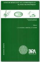 Couverture du livre « Gènes de résistance aux antibiotiques et plantes transgéniques » de Lea Clavilier et Francois Hervieu et Olivier Letode aux éditions Quae